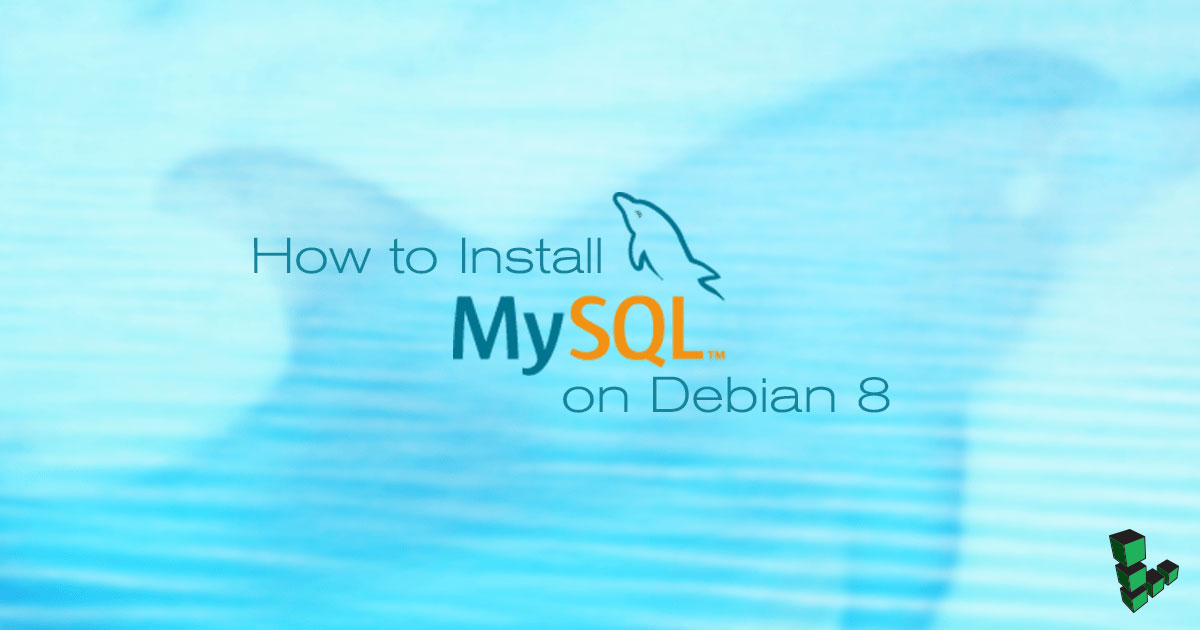 How to Install MySQL on Debian 8